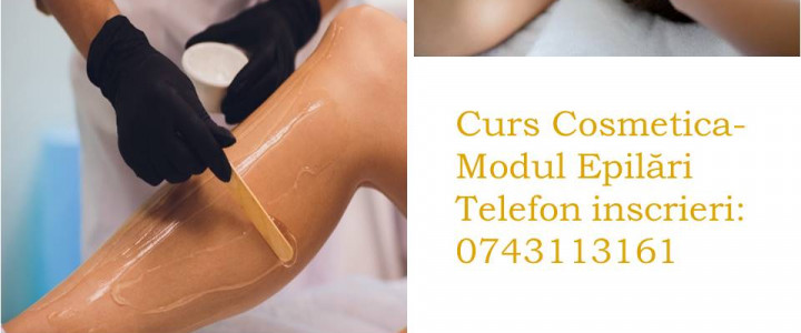 imagine Curs Specializare Cosmetica - Modul Epilari