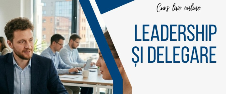 imagine Curs Leadership și Delegare