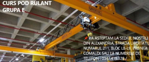 Imagine prezentare CURS POD RULANT GRUPA E