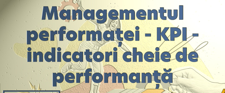 imagine Curs Managementul performanței – KPI Indicatori cheie de performanță